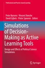 Peter Bursens,Vincent Donche,David Gijbels,Pieter Spooren (eds.) — Simulations of Decision-Making as Active Learning Tools: Design and Effects of Political Science Simulations
