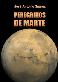 Suárez, José Antonio — Peregrinos de Marte