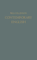 W. E. Collinson (auth.) — Contemporary English: A Personal Speech Record