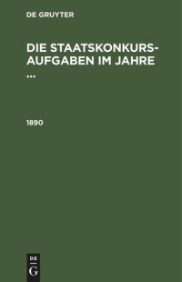  — Die Staatskonkurs-Aufgaben im Jahre ...: 1890