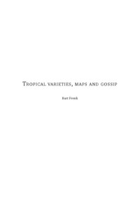 Bartholomeus Johannes Frenk — Tropical varieties, maps and gossip