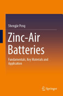 Shengjie Peng — Zinc-Air Batteries: Fundamentals, Key Materials and Application