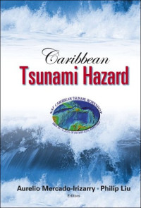 Aurelio Mercado,Irizarry, Philip L. F. Liu — Caribbean Tsunami Hazard.