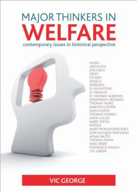 Vic George — Major thinkers in welfare: Contemporary issues in historical perspective