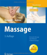 Bernard C. Kolster, F.van den Berg, A. Waskowiak, U. Wolf — Massage: Klassische Massage, Querfriktionen, Funktionsmassage