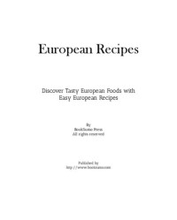 BookSumo Press — European Recipes: Discover Tasty Ethnic Foods with Easy European Recipes