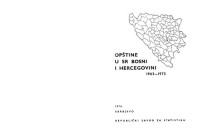 Bosnia and Hercegovina. Republički zavod za statistiku — Opštine u SR Bosni i Hercegovini 1963-1973