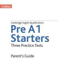 Collins — Cambridge English Qualifications – Practice Tests for Pre A1 Starters Parent's Guide