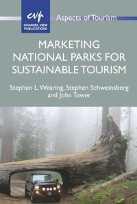 Stephen L. Wearing; Stephen Schweinsberg; John Tower — Marketing National Parks for Sustainable Tourism