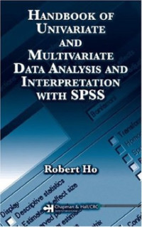 Service des Sociétés Secrètes;Ho, Robert — Handbook of univariate and multivariate data analysis and interpretation with SPSS