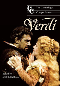 Scott L. Balthazar — The Cambridge Companion to Verdi (Cambridge Companions to Music)