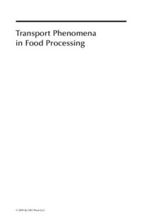 Welti-Chanes J., Vélez-Ruiz J.F., Barbosa-Cánovas G.V. (Eds.) — Transport Phenomena in Food Processing