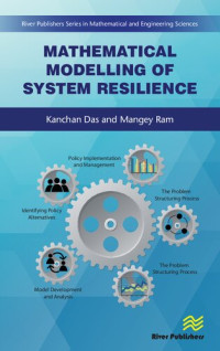 Mangey Ram; Kanchan Das — Mathematical modelling of system resilience