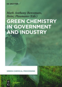 Mark Anthony Benvenuto (editor); Heinz Plaumann (editor) — Green Chemistry in Government and Industry