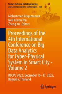 Mohammed Atiquzzaman, Neil Yuwen Yen, Zheng Xu, (eds.) — Proceedings of the 4th International Conference on Big Data Analytics for Cyber-Physical System in Smart City - Volume 2: BDCPS 2022, December 16–17, Bangkok, Thailand