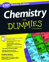 Heather Hattori ; Richard H. Langley — 1,001 Chemistry Practice Problems For Dummies