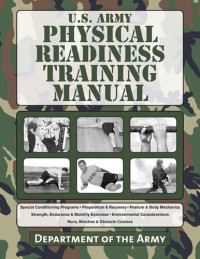 U.S. Department of the Army — U.S. Army Physical Readiness Training Manual