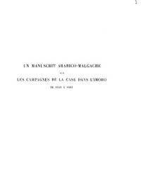E.-F. Gautier, H. Froidevaux — Un manuscrit arabico-malgache sur les campagnes de la case dans l’imoro de 1659 à 1663