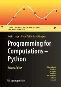 Svein Linge, Hans Petter Langtangen — Programming for Computations - Python: A Gentle Introduction to Numerical Simulations with Python 3.6, 2nd Edition