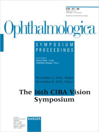 Y. Tano, Y. Oguchi — Ciba Vision Symposium: 16th Symposium, Osaka-tokyo, November 2003 Proceedings (Ophthalmologica Vol 218 Supplement 1)