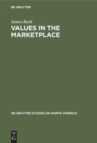 James Burk — Values in the Marketplace: The American Stock Market Under Federal Securities Law
