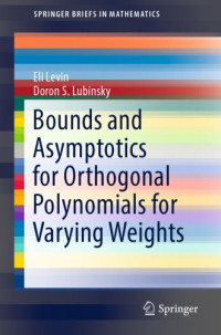 Levin, Eli; Lubinsky, Doron S — Bounds and asymptotics for orthogonal polynomials for varying weights