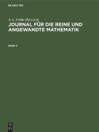 A. L. Crelle (editor) — Journal für die reine und angewandte Mathematik: Band 3