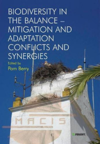 Pam Berry — Biodiversity in the Balance: Mitigation and Adaptation Conflicts and Synergies