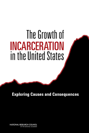 National Research Council; Division of Behavioral and Social Sciences and Education; Committee on Law and Justice; Committee on Causes and Consequences of High Rates of Incarceration; Steve Redburn; Bruce Western; Jeremy Travis — The Growth of Incarceration in the United States : Exploring Causes and Consequences