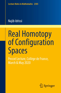 Najib Idrissi — Real Homotopy of Configuration Spaces: Peccot Lecture, Collège de France, March & May 2020