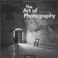 Barnbaum, Bruce — The art of photography: an approach to personal expression
