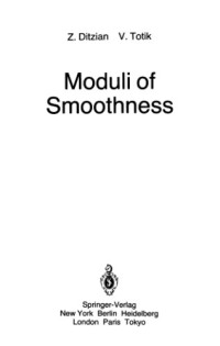 Zeev Ditzian, V. Totik — Moduli of Smoothness (Springer Series in Computational Mathematics)
