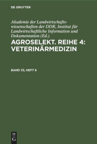  — Agroselekt. Reihe 4: Veterinärmedizin: Band 33, Heft 6