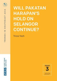 Tricia Yeoh — Will Pakatan Harapan’s Hold on Selangor Continue?