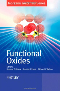 Duncan W. Bruce, Dermot O'Hare, Richard I. Walton — Functional Oxides