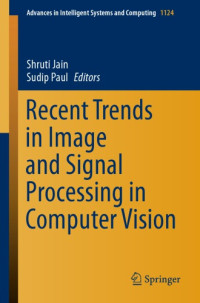 Jain S., Paul S (ed.) — Recent trends in image and signal processing in computer vision