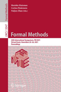 Marieke Huisman, Corina Păsăreanu, Naijun Zhan — Formal Methods: 24th International Symposium, FM 2021, Virtual Event, November 20–26, 2021, Proceedings