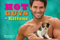 Audrey Khuner; Carolyn Newman — Hot Guys and Kittens