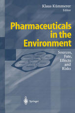 K. Kümmerer (auth.), Assoc. Prof. Dr. Klaus Kümmerer (eds.) — Pharmaceuticals in the Environment: Sources, Fate, Effects and Risks