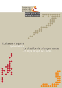  — Euskararen egoera Iparraldean La situation de la langue basque en Pays Basque de France