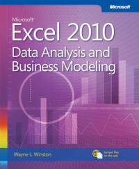 Winston, Wayne L — Microsoft Excel 2010: Data Analysis and Business Modeling