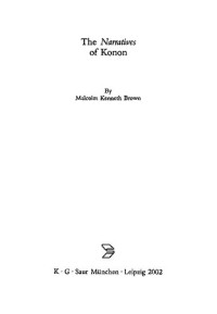 Malcolm Kenneth Brown — The Narratives of Konon: Text, Translation and Commentary of the Diegeseis