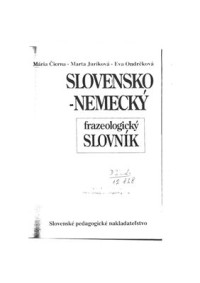 Čierna M., Juríková M., Ondrčková E. — Slovensko-nemecký frazeologický slovník
