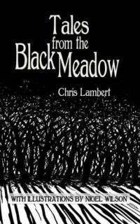 Lambert, Chris de author;Wilson, Nigel — Tales from the Black Meadow