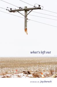 Jay Baruch — What's Left Out