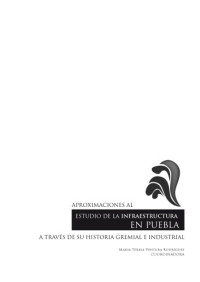 María Teresa Ventura Rodríguez (Coord.) — Aproximaciones al estudio de la infraestructura en Puebla