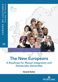 Gerard Kester — The New Europeans: A Roadmap for Mutual Integration and Democratic Ownership