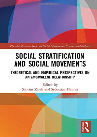 Sabrina Zajak, Sebastian Haunss — Social Stratification and Social Movements Theoretical and Empirical: Perspectives on an Ambivalent Relationship