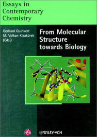 Gerhard Quinkert, M. Volkan KisakÃ¼rek — Essays in Contemporary Chemistry: From Molecular Structure towards Biology