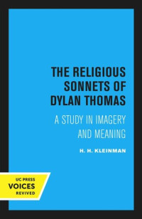 H. H. Kleinman — The Religious Sonnets of Dylan Thomas